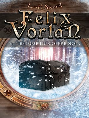 cover image of Felix Vortan et l'énigme du coffre noir